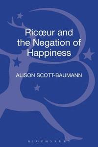 bokomslag Ricoeur and the Negation of Happiness