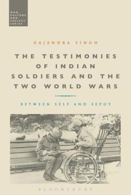 The Testimonies of Indian Soldiers and the Two World Wars 1