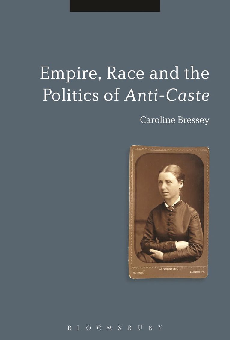 Empire, Race and the Politics of Anti-Caste 1