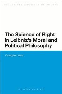 bokomslag The Science of Right in Leibniz's Moral and Political Philosophy