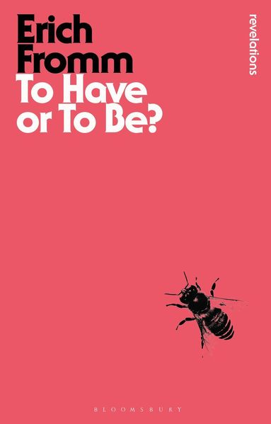 Erich Fromm - To Have or To Be?, Häftad
