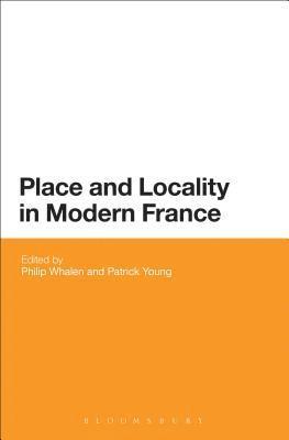 bokomslag Place and Locality in Modern France