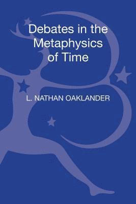 Debates in the Metaphysics of Time 1