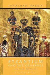 bokomslag Byzantium and the Crusades