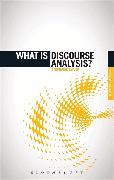 Stephanie Taylor, Graham Crow - What is Discourse Analysis?, Inbunden