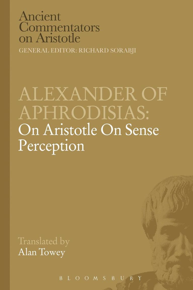 A. Towey - Alexander of Aphrodisias: On Aristotle On Sense Perception, Häftad