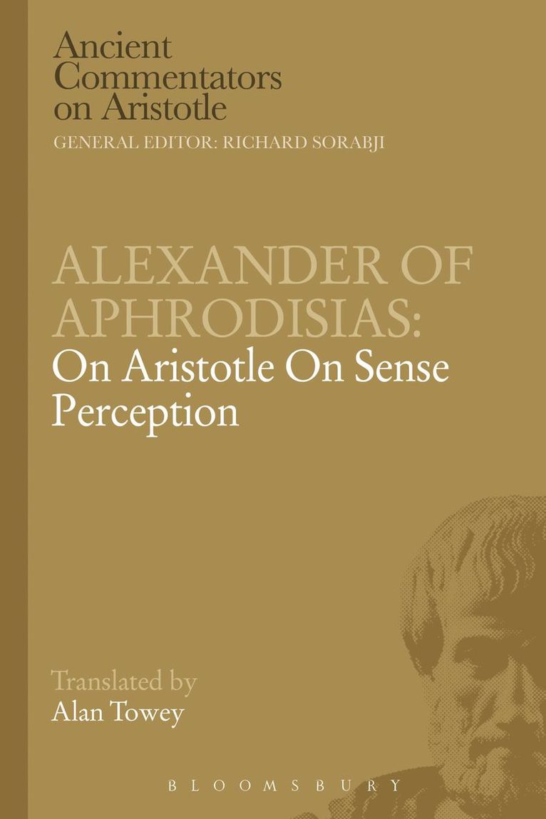 Alexander of Aphrodisias: On Aristotle On Sense Perception 1