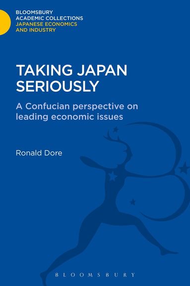 Ronald Dore - Taking Japan Seriously, Inbunden