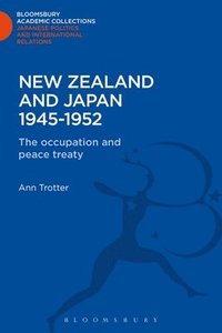 bokomslag New Zealand and Japan 1945-1952