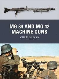 bokomslag MG 34 and MG 42 Machine Guns