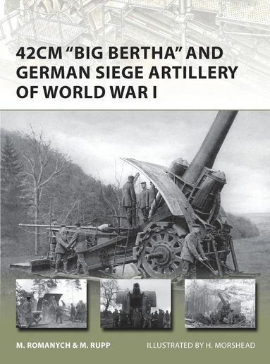 bokomslag 42cm 'Big Bertha' and German Siege Artillery of World War I