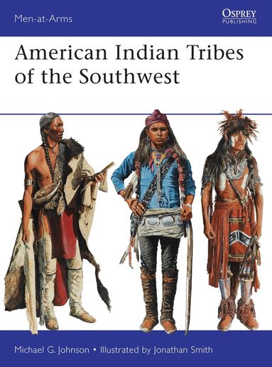 Michael G Johnson - American Indian Tribes of the Southwest, Häftad