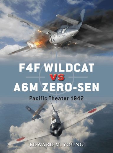 Edward M. Young - F4F Wildcat vs A6M Zero-sen, Häftad