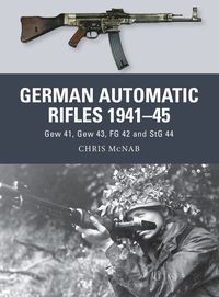 bokomslag German Automatic Rifles 1941-45