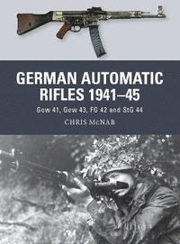 bokomslag German Automatic Rifles 194145