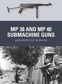 bokomslag MP 38 and MP 40 Submachine Guns