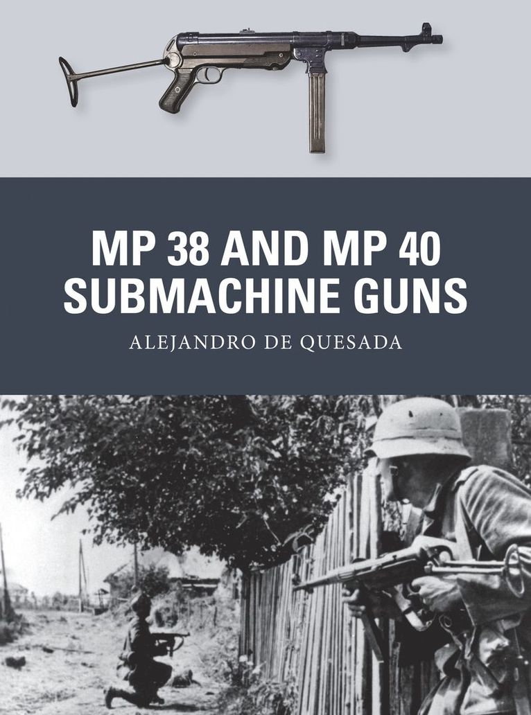 Alejandro de Quesada, Alejandro De Quesada - MP 38 and MP 40 Submachine Guns, Häftad