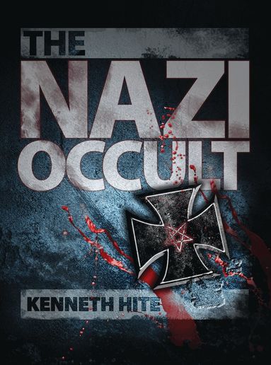 Kenneth Hite - Nazi Occult, Häftad