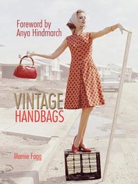 bokomslag Vintage handbags - collecting and wearing designer classics