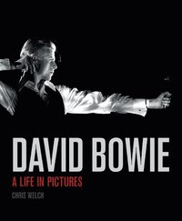 bokomslag David Bowie: A Life in Pictures