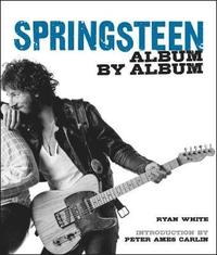 bokomslag Bruce Springsteen Album by Album