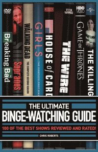 bokomslag The Ultimate Binge-Watching Guide: 100 of the Best Shows Reviewed and Rated!