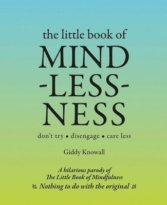Giddy Knowall - LITTLE BK OF MINDLESSNESS, Inbunden