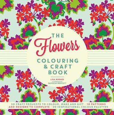 bokomslag The Flowers Colouring & Craft Book