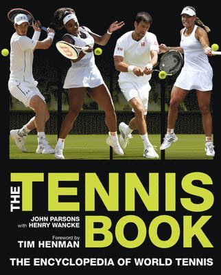 The Tennis Book: The Encyclopedia of World Tennis 1