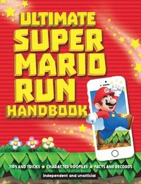 bokomslag Ultimate super mario run handbook