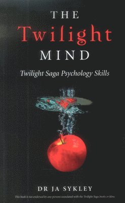 Julie–anne Sykley, Julie-Anne Sykley - Twilight Mind, The – Twilight Saga Psychology Skills, Häftad