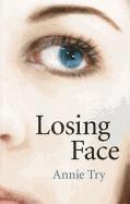 Annie Try - Losing Face, Häftad. Tillgänglighet: Lägg i varukorg