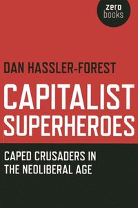 bokomslag Capitalist Superheroes - Caped Crusaders in the Neoliberal Age