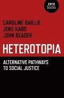 bokomslag Heterotopia  Alternative pathways to social justice