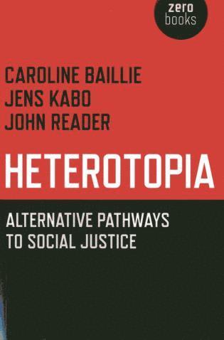 bokomslag Heterotopia - Alternative pathways to social justice