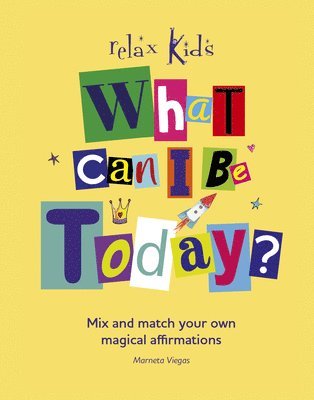 Relax Kids: What Can I Be Today? 1