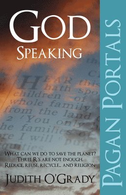 Judith O`grady, Judith O'Grady - Pagan Portals – God–Speaking, Häftad