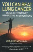 bokomslag You Can Beat Lung Cancer - Using Alternative/Integrative Interventions