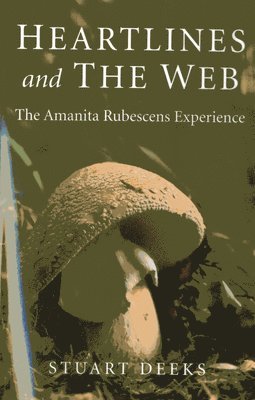 bokomslag Heartlines and The Web - The Amanita Rubescens Experience