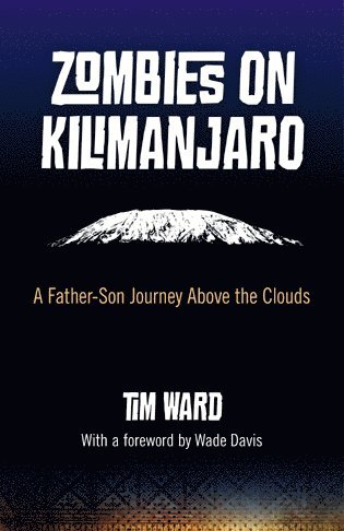 bokomslag Zombies on Kilimanjaro - A Father/Son Journey Above the Clouds
