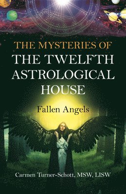 Mysteries of the Twelfth Astrological House, The: Fallen Angels 1