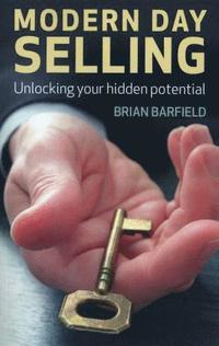 bokomslag Modern Day Selling - Unlocking your hidden potential