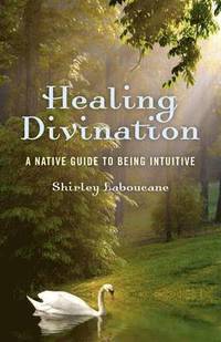 bokomslag Healing Divination  a native guide to being intuitive