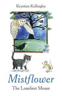 bokomslag Mistflower - The Loneliest Mouse