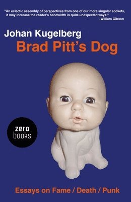 bokomslag Brad Pitt`s Dog  Essays on Fame, Death, Punk