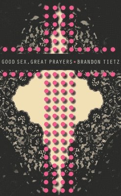 Good Sex, Great Prayers 1