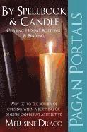 bokomslag Pagan Portals  By Spellbook & Candle  Cursing, Hexing, Bottling & Binding