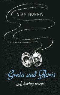 bokomslag Greta and Boris  A daring rescue