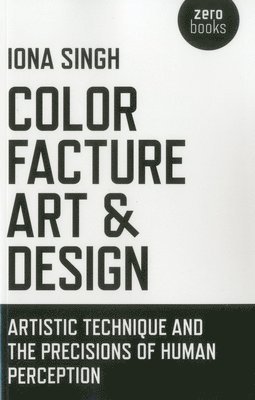 Color, Facture, Art and Design  Artistic Technique and the Precisions of Human Perception 1