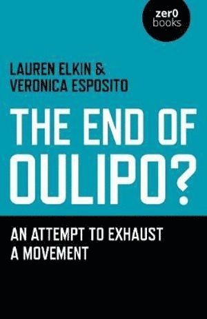 Lauren Elkin, Veronica Esposito - End of Oulipo?, Häftad